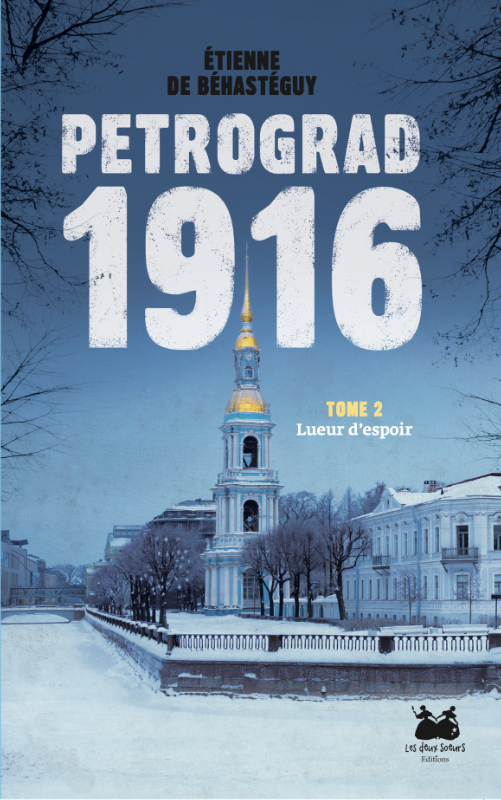 Petrograd 1916 Tome 2 - Lueur d'espoir